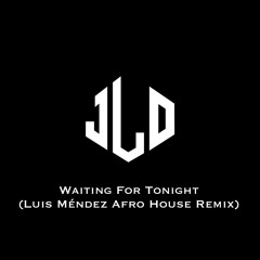 JLO - Waiting For Tonight (Luis Mendez Afro House Remix)