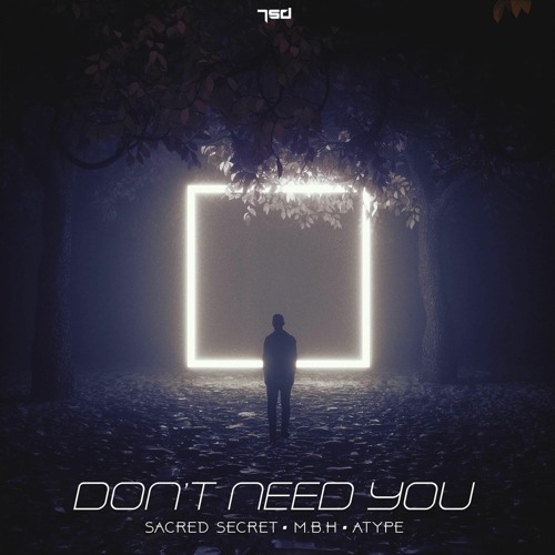 Sacred Secret, Atype & M.B.H - Don't Need You (PREVIEW)