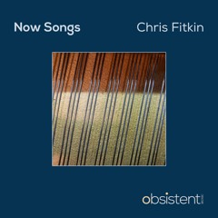Now Songs by Chris Fitkin