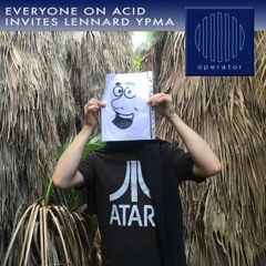 03. Everyone On Acid invites Lennard Ypma - 8th of September