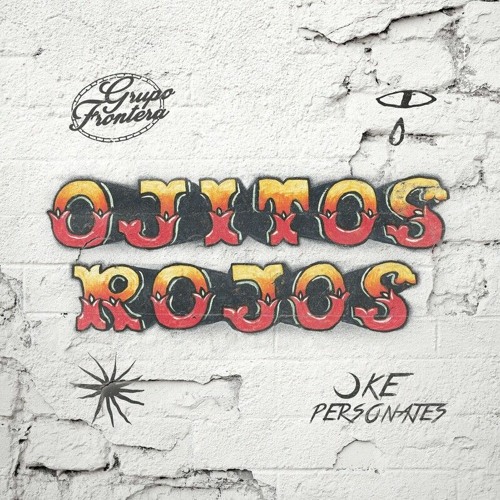 Grupo Frontera X Ke Personajes - Ojitos Rojos - [Lumix O.s] [Acapella Break + Starte]