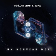 Berkcan Demir & Joma - Un nouveau moi