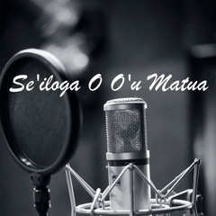 Se'iloga O O'u Matua