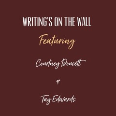 Writing's On The Wall Featuring Courtney Doucett & Tay Edwards (Plan B Cover)