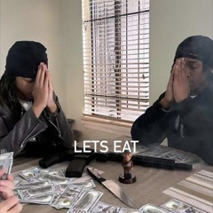 LETS EAT (ft. notfantaa)