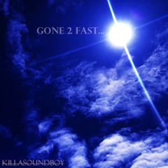Gone 2 Fast (KRT Production)