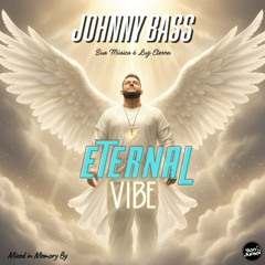 ETERNAL VIBE (Especial Xonny Tribal Sessions) In Memory Johnny Bass Mixed by Yan Junior