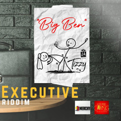 Tizzy BIG BEN 2025 (Executive Riddim)