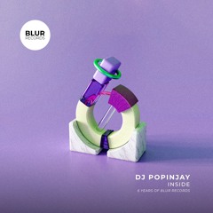 PREMIERE: DJ Popinjay - Inside [Blur Records]