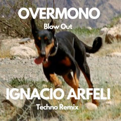 Overmono - Blow Out (Ignacio Arfeli Techno Remix) [Supported at ULTRA MUSIC FESTIVAL]