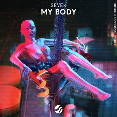 Sevek - My Body