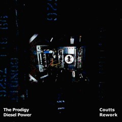 The Prodigy- Diesel Power (Coutts Rework)