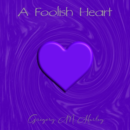 A Foolish Heart / Video link in Description
