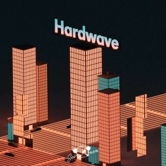 if i were to make a "hardwave" playlist...