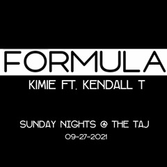 FORMULA - KIMIE FT. KENDALL T (Live @ The Taj)