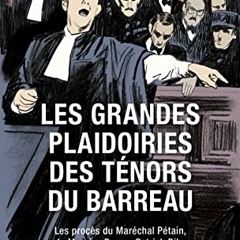 Télécharger Les grandes plaidoiries des ténors du barreau : Quand les mots peuvent tout changer PDF - KINDLE - EPUB - MOBI - WTcDu8YCXW