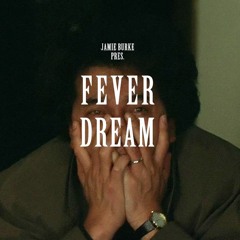 Jamie Burke Presents A Fever Dream (26/03/2021)