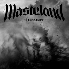 Wasteland-KANGDANIEL (Nightcore+sped up)