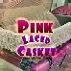 Pink Laced Casket - Dave Remix