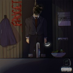 FAUCET (ft. HellsingXIII x Prod. LXNER)