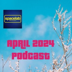 Spacelab Podcast April 2024