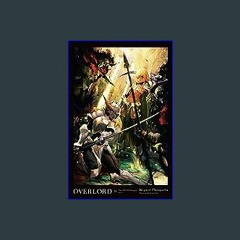 Read$$ ❤ Overlord, Vol. 16 (light novel): The Half-Elf Demigod Part II (Volume 16) (Overlord, 16)