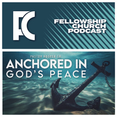 Anchored In God’s Peace // Pastor Hooper Sr.