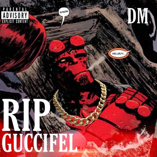 RIP GUCCIFEL - DM
