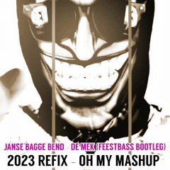 Janse Bagge Bend - De Mek 2023 (FeestBass bootleg) (Oh My Mashup)