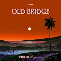 Leavv - Old Bridge