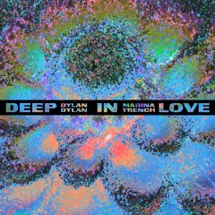 Deep In Love (Dylan Dylan Broken Mix)