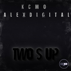KCMO & ALEX DIGITAL - TWOS UP