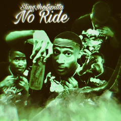 Sling$hotspitta - No ride