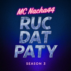 RUC DAT PATY SEASON 3: ALL RAP SONGS