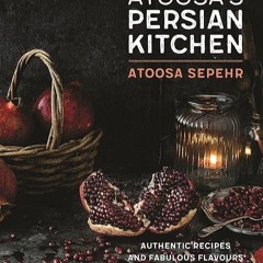 read✔ From a Persian Kitchen: Authentic recipes and fabulous flavours from Iran