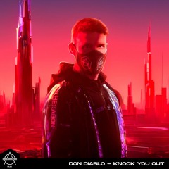 Don Diablo - Knock You Out [ID]