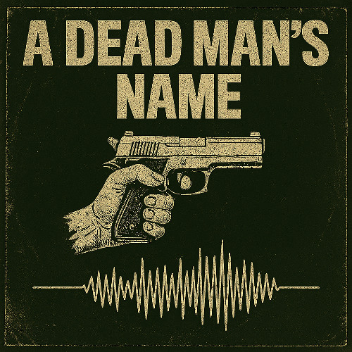A Dead Man's Name