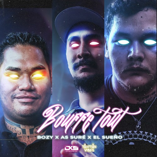 Bouffe Tout BOZY X AS SURE X El SUENO (DKS - TV)