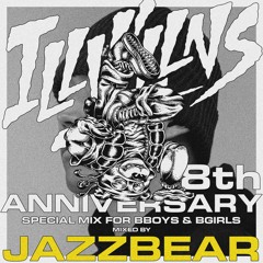 ILLVILLNS 8TH ANNIVERSARY SPECIAL MIX FOR BBOYS & BGIRLS BY JAZZBEAR