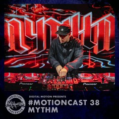 #MotionCast 38 - MYTHM