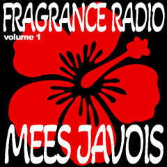 FRAGRANCE RADIO VOLUME 1: MEES JAVOIS
