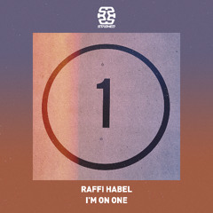 Raffi Habel - I'm On One [Stashed]