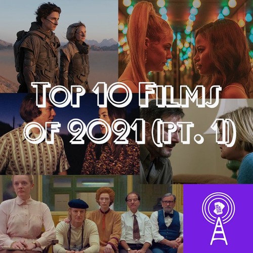 Stream episode Episode #86 - Top 10 Films of 2021: Part 1 - UW Film Club  Podcast by UW Film Club podcast | Listen online for free on SoundCloud