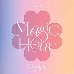 [Full Album] Kep1er (케플러) - Magic Hour ' Galileo, The Door, Love on Lock, Tropical Light, TAPE '