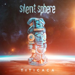 Silent Sphere - Titicaca (Original mix)- Out Now!