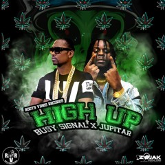 Busy Signal Ft Jupitar - High Up