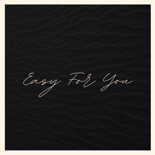 Easy For You