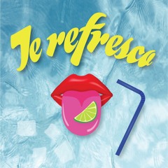 Te Refresco (Prod. by Guti)