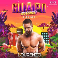LOURENZO - GUAPO EXTEND LIVE SET