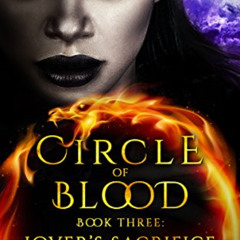 [Access] KINDLE 💓 Circle of Blood Book Three: Lover's Sacrifice by  R. A. Steffan &